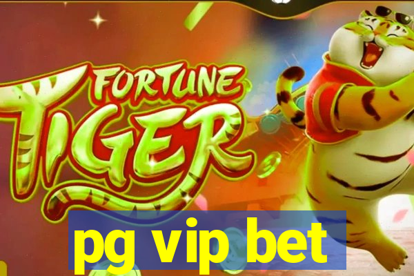 pg vip bet